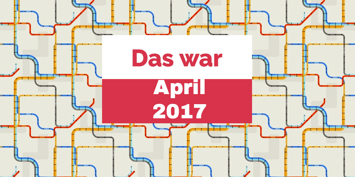 Read more about the article Der Parkwelten-April 2017 im Rückblick
